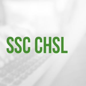 SSC - CHSL Examination Details - 2020