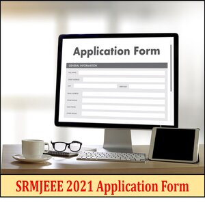 Registration begins for SRMJEEE 2021; Know how to apply and more