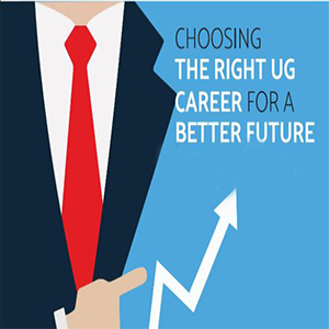 Choosing the Right UG Career for a Better Future