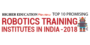 Top 10 Promising Robotics Training Institutes in India 2018