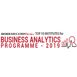 Top 10 Institutes for Business Analytics Programme - 2019