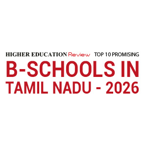 Top 10 Promising B-Schools in Tamil Nadu - 2026