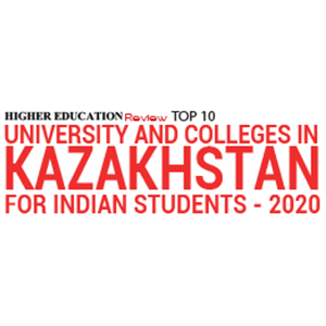 Top 10 University and Colleges in Kazakhstan for Indian Students - 2020