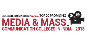 Top 20 Promising Media Colleges in India-2018