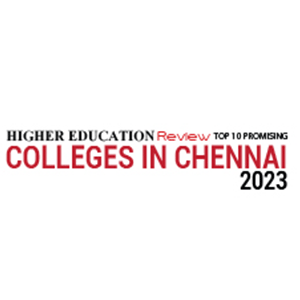 Top 10 Promising Colleges From Chennai - 2023
