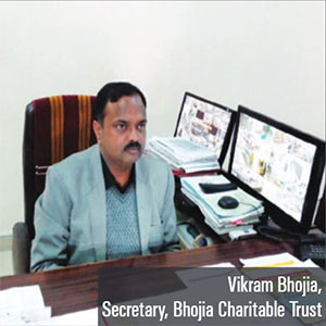 Mr. Vikram Bhojia,Secretary of the trust