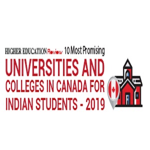 10 Most Promising Universities and Colleges in Canada for India Students