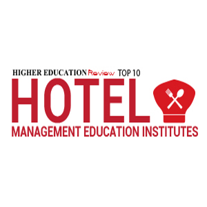 Top 10 Hotel Management Education Institutes - 2020