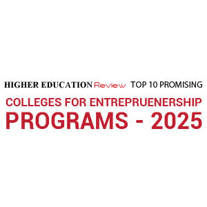 Top 10 Promising Colleges for Entrepreneurship Programs - 2025