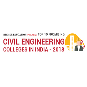 Top 10 Promising Civil Engineering Colleges in India- 2018