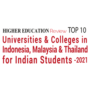 Top 10 Universities and Colleges in Indonesia, Malaysia & Thailand for Indian Students - 2021
