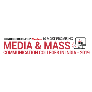 10 MOST PROMISING MEDIA AND MASS COMMUNICATION COLLEGES IN INDIA - 2019