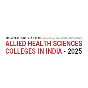 Top 10 Promising Allied Health Sciences Colleges in India - 2025