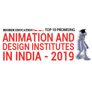 Top 10 Promising Animation and Design Institutes in India- 2019