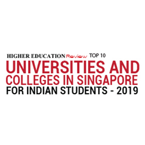 Top 10 Universities and Colleges in Singapore for Indian Students - 2019