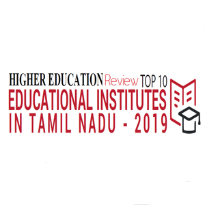 Top 10 Educational Institutes in Tamil Nadu - 2019