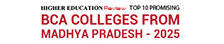 Top 10 Promising BCA Colleges from Madhya Pradesh - 2025