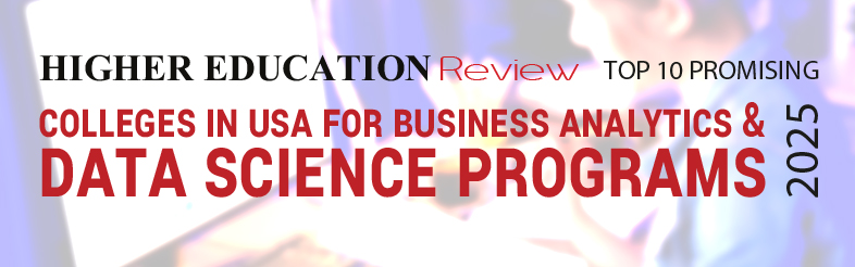 Top 10 Promising Colleges in USA For Business Analytics & Data Science Programs - 2025 Top 10 Promising Colleges in USA For Business Analytics & Data Science Programs - 2025