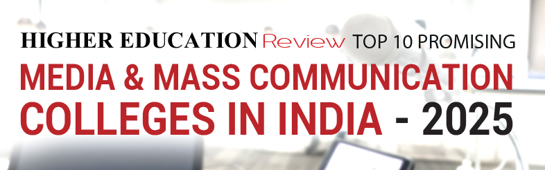Top 10 Media And Mass Communication Colleges in India - 2025 Top 10 Media And Mass Communication Colleges in India - 2025