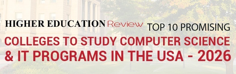 Top 10 Promising Colleges to Study Computer Science & IT Programs in the USA - 2026