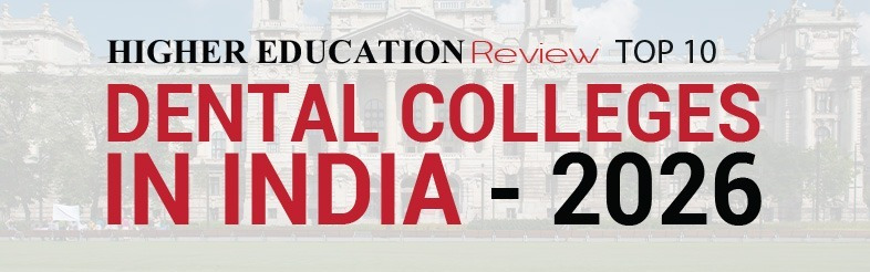 Top 10 Dental Colleges In India - 2026 