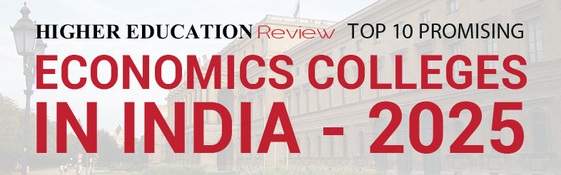Top 10 Promising Economics Colleges in India- 2025 