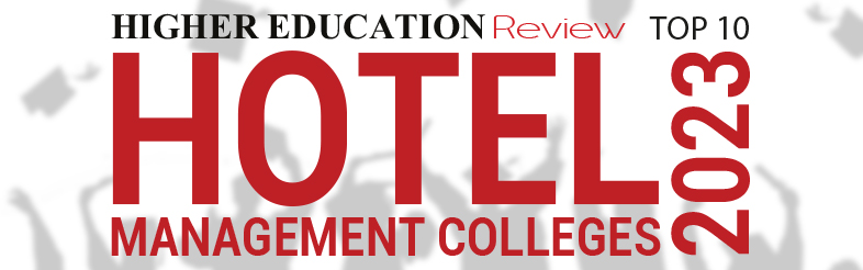 Top 10 Hotel Management Colleges - 2023