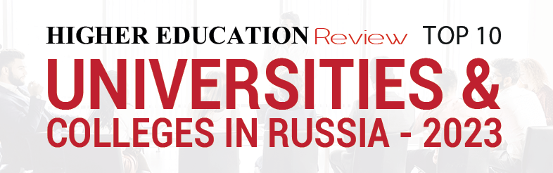 Top 10 Universities & Colleges In Russia - 2023