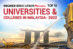 Top 10 Universities & Colleges In Malaysia - 2022