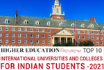 Top 10 International Universities And Colleges For Indian Students - 2021